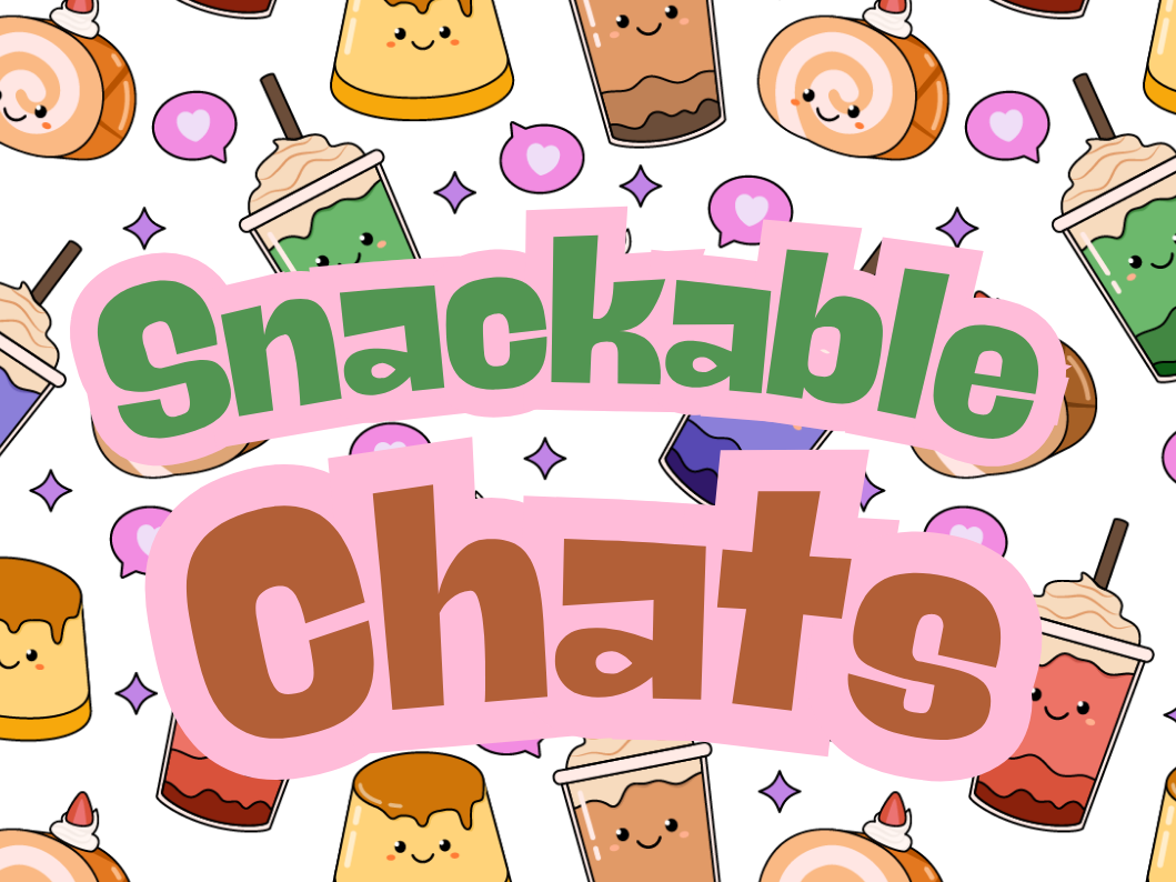 snackable chats